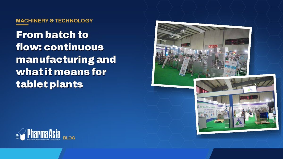 From batch to flow: continuous manufacturing and what it means for tablet plants