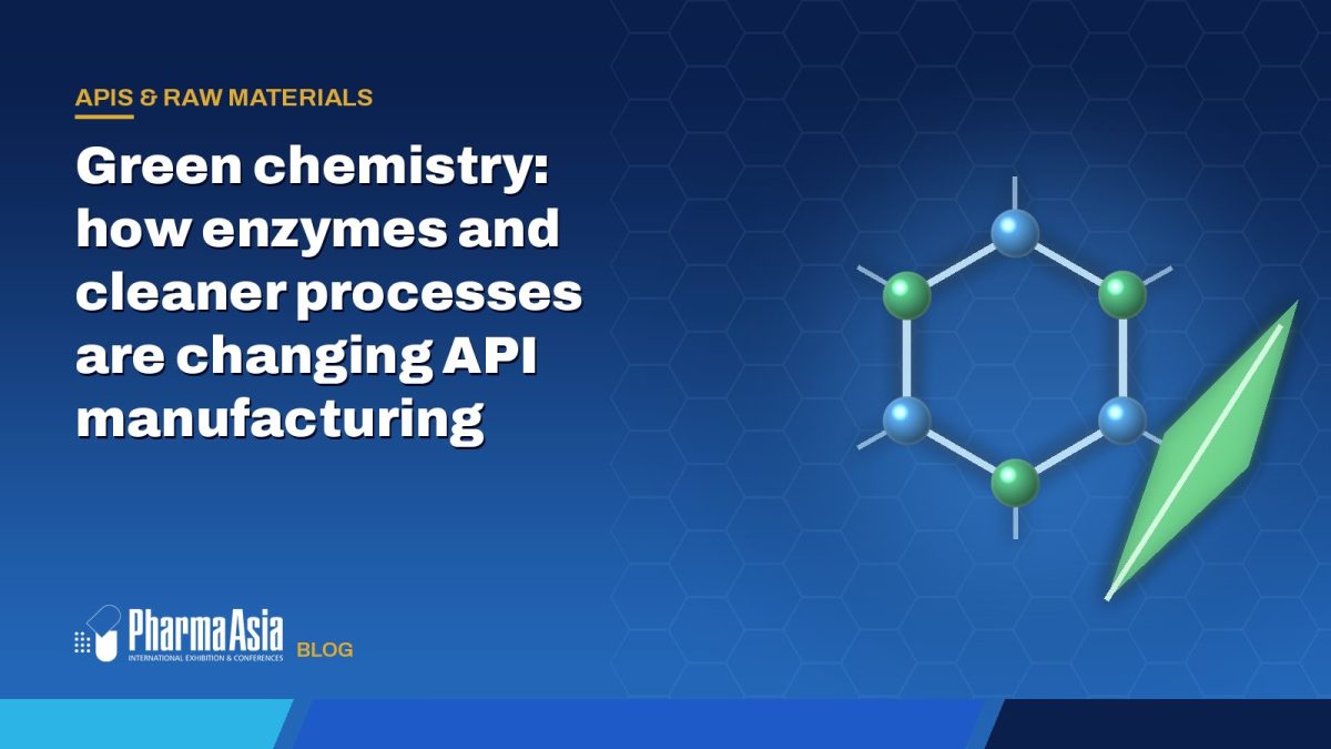 Green chemistry: how enzymes and cleaner processes are changing API manufacturing