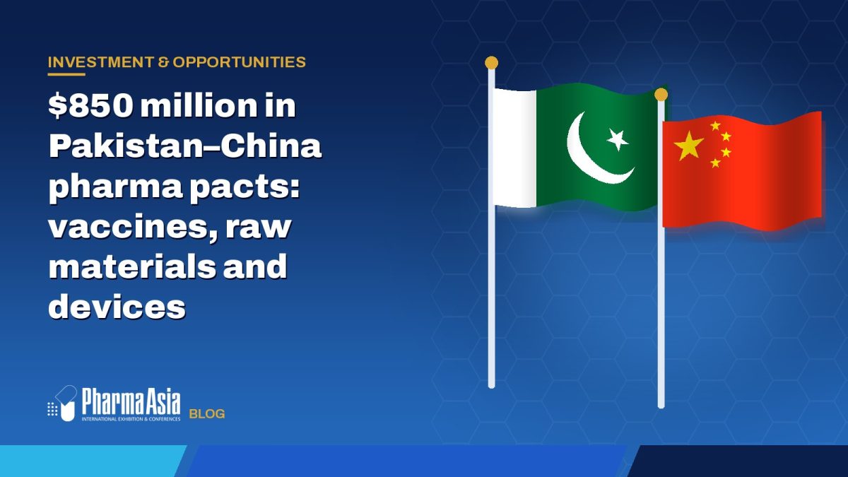 $850 million in Pakistan–China pharma pacts: vaccines, raw materials and devices