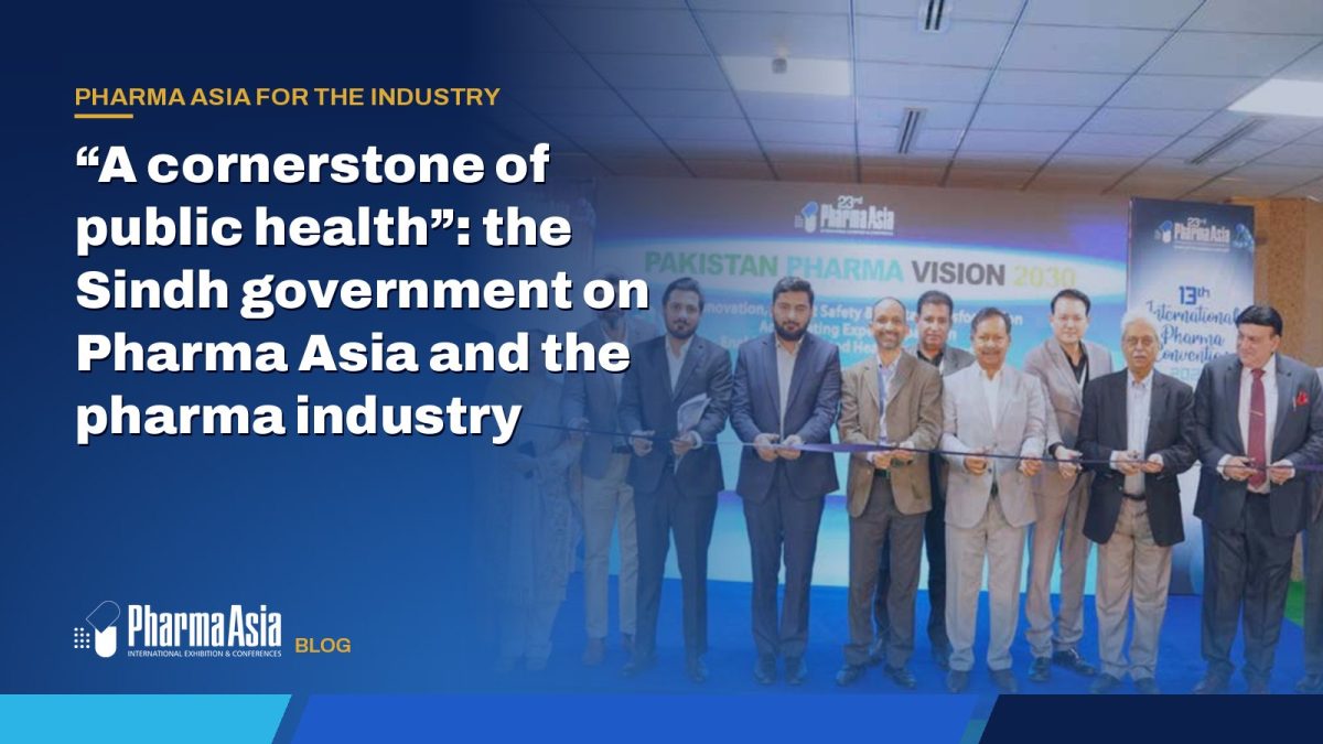 “A cornerstone of public health”: the Sindh government on Pharma Asia and the pharma industry