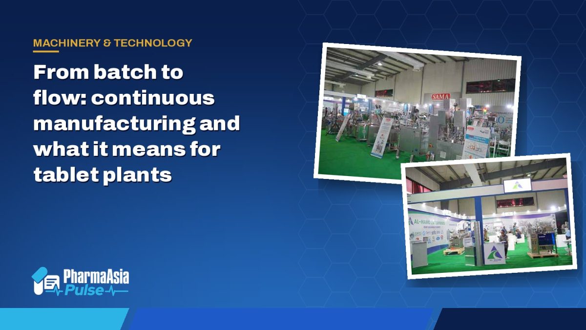 From batch to flow: continuous manufacturing and what it means for tablet plants