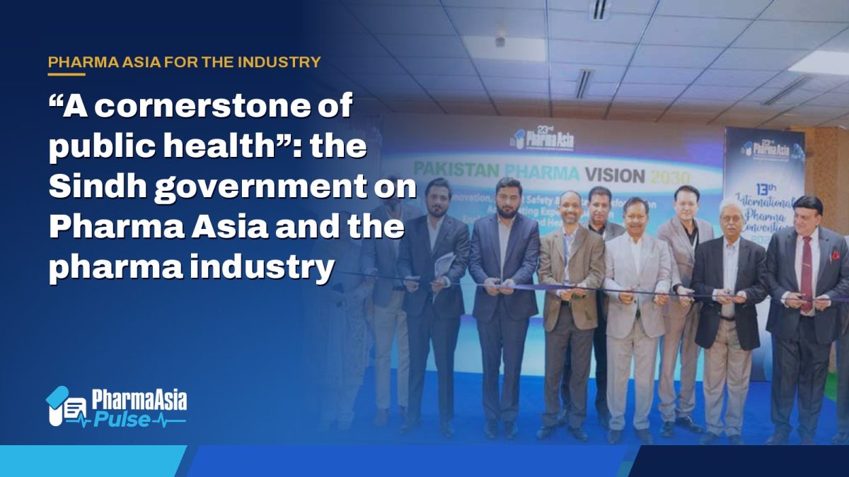 “A cornerstone of public health”: the Sindh government on Pharma Asia and the pharma industry