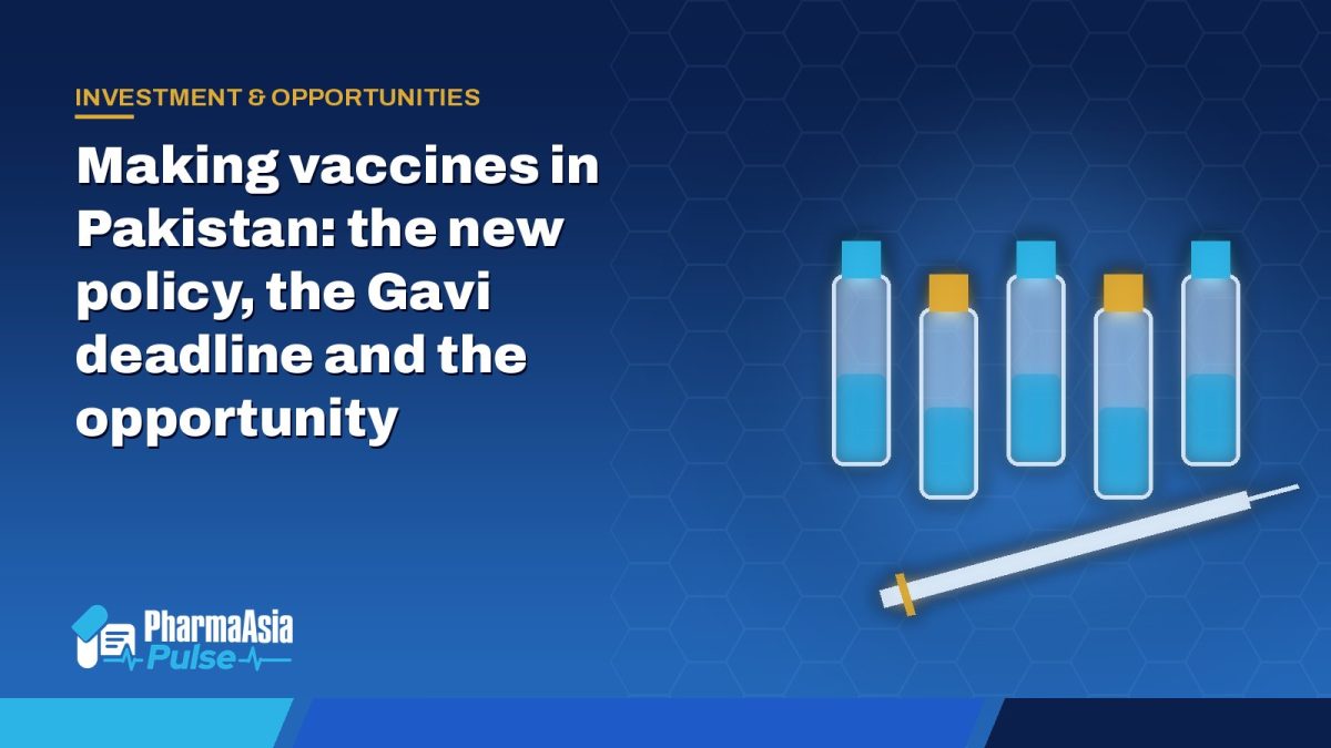 Making vaccines in Pakistan: the new policy, the Gavi deadline and the opportunity